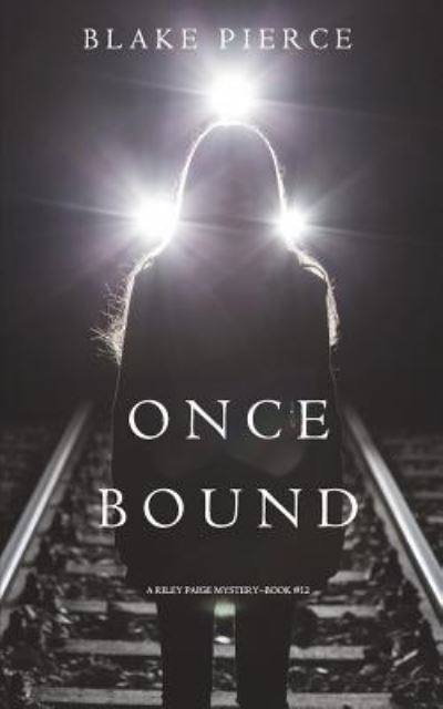 Cover for Blake Pierce · Once Bound (Paperback Book) (2018)