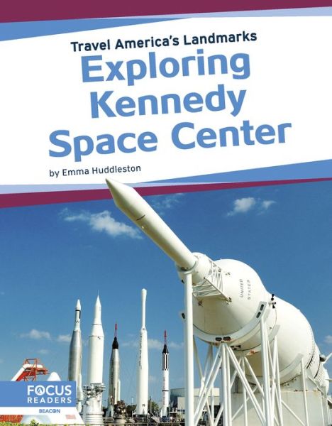 Cover for Emma Huddleston · Exploring Kennedy Space Center - Travel America’s Landmarks (Hardcover Book) (2019)