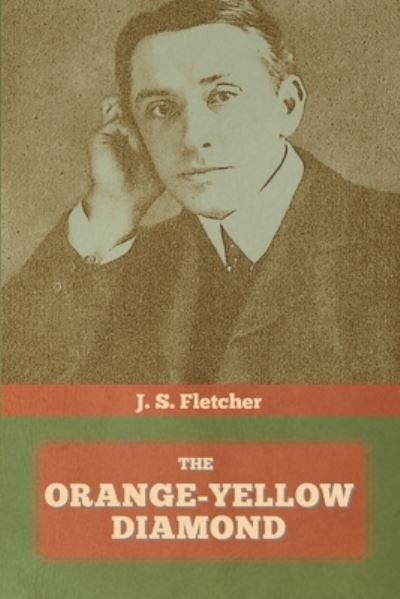 Cover for J S Fletcher · The Orange-Yellow Diamond (Paperback Book) (2020)