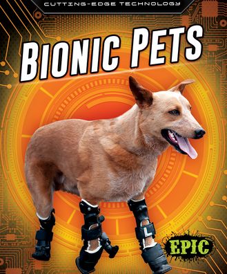 Cover for Betsy Rahtburn · Bionic Pets - Cutting Edge Technology (Hardcover bog) (2021)