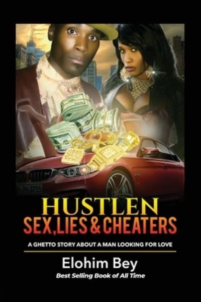 Cover for Elohim Bey · Hustlen, Sex, Lies &amp; Cheaters (Paperback Book) (2020)