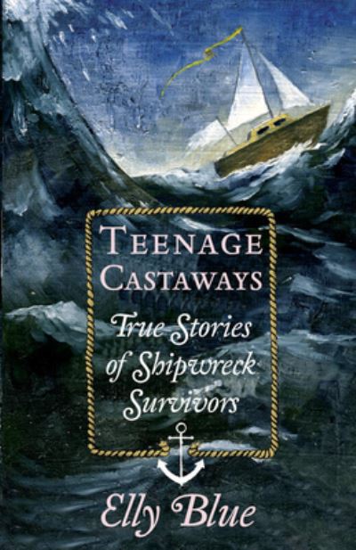 Cover for Elly Blue · Teenage Castaways (Paperback Book) (2020)