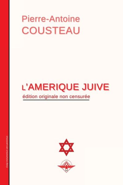L'Amerique juive - Pierre-Antoine Cousteau - Books - Vettazedition Ou - 9781648580857 - January 20, 2020