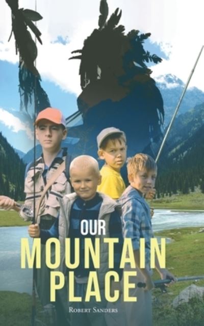 Cover for Robert Sanders · Our Mountain Place (Hardcover Book) (2020)