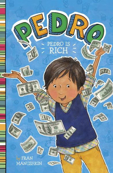 Pedro Is Rich - Fran Manushkin - Książki - PICTURE WINDOW BOOKS - 9781663921857 - 1 sierpnia 2021