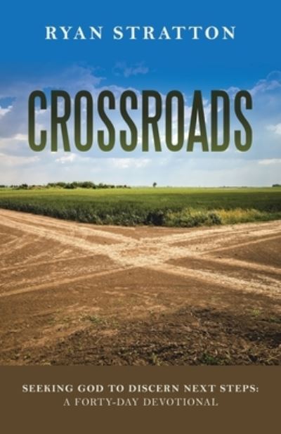 Cover for Ryan Stratton · Crossroads : Seeking God to Discern Next Steps (Book) (2023)