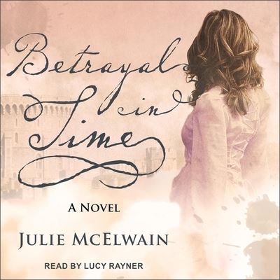 Cover for Julie McElwain · Betrayal in Time Lib/E (CD) (2019)