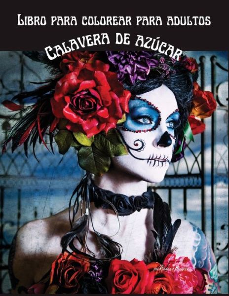 Cover for Rhianna Blunder · Libro para colorear calavera de azucar para adultos (Paperback Book) (2021)