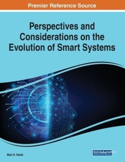 Cover for Maki K. Habib · Perspectives and Considerations on the Evolution of Smart Systems (Book) (2023)