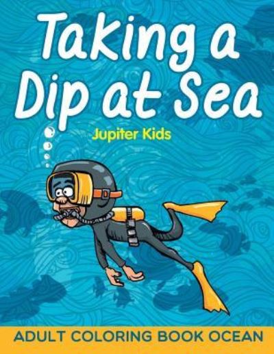 Cover for Jupiter Kids · Taking a Dip at Sea (Paperback Book) (2015)