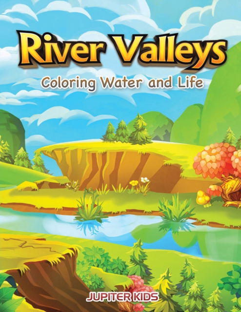 Cover for Jupiter Kids · River Valleys (Paperback Book) (2017)