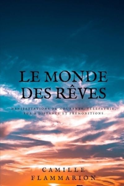 Cover for Camille Flammarion · Le monde des reves (Paperback Book) (2019)