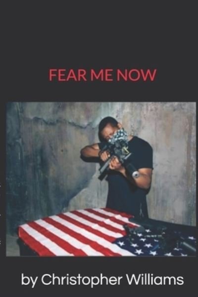 Cover for Christopher Williams · Fear Me Now (Paperback Bog) (2019)