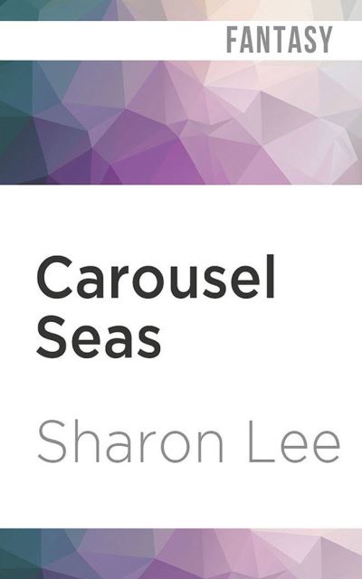 Cover for Sharon Lee · Carousel Seas (CD) (2021)