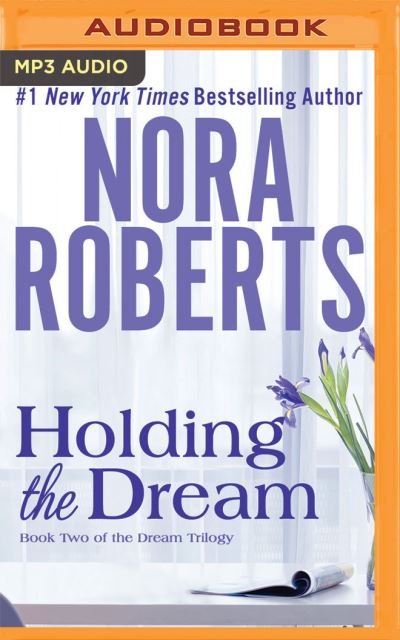 Cover for Nora Roberts · Holding the Dream (CD) (2020)