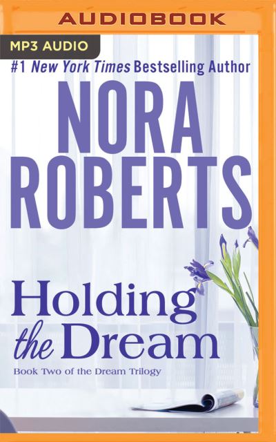 Cover for Nora Roberts · Holding the Dream (CD) (2020)