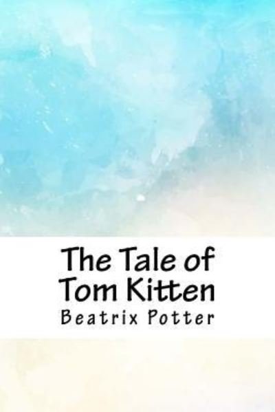 Cover for Beatrix Potter · The Tale of Tom Kitten (Taschenbuch) (2018)