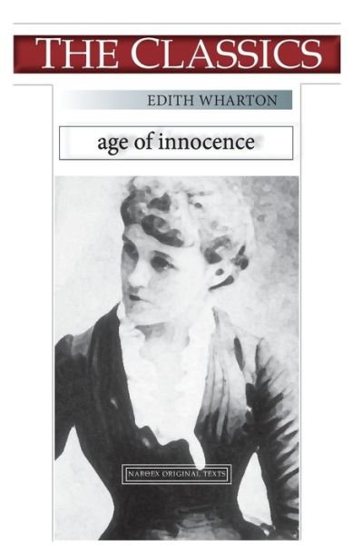 Cover for Edith Wharton · Edith Wharton, The Age of Innocence (Taschenbuch) (2018)