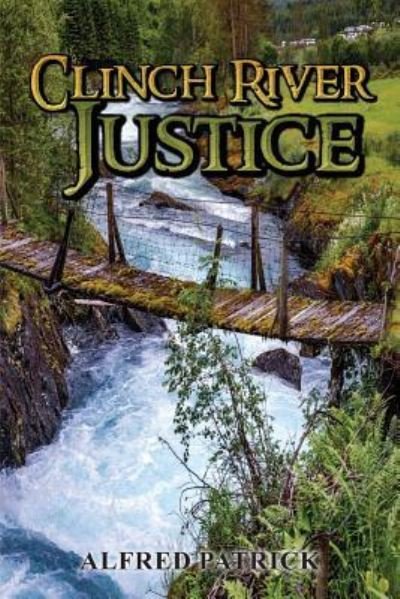 Cover for Alfred Patrick · Clinch River Justice (Pocketbok) (2019)