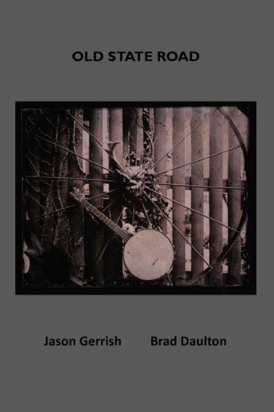 Cover for Jason Gerrish · Old State Road (Paperback Book) (2021)