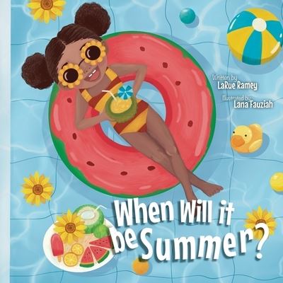 Cover for LaRue Ramey · When Will It Be Summer? (Book) (2023)