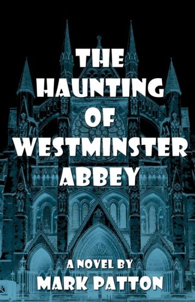 Cover for Mark Patton · The Haunting of Westminster Abbey (Paperback Book) (2020)