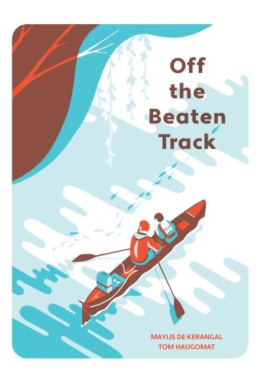 Cover for Maylis De Kerangal · Off the Beaten Track - Aldana Libros (Hardcover Book) (2021)