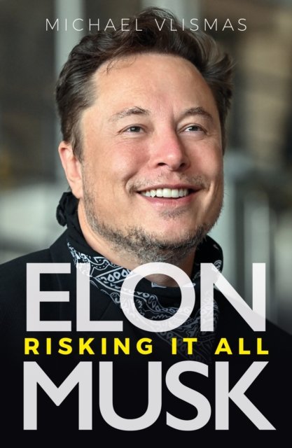 Cover for Michael Vlismas · Elon Musk: Risking It All (Paperback Book) (2022)