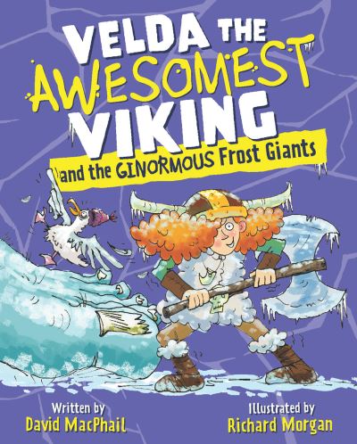 Velda the Awesomest Viking and the Ginormous Frost Giants - Young Kelpies - David MacPhail - Bøger - Floris Books - 9781782507857 - 24. marts 2022