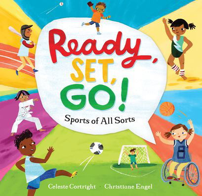 Cover for Celeste Cortright · Ready, Set, Go! Sports of All Sorts (Book) (2020)