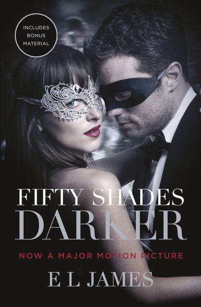 Fifty Shades Darker: Official Movie tie-in edition, includes bonus material - Fifty Shades - E L James - Books - Cornerstone - 9781784756857 - January 3, 2017