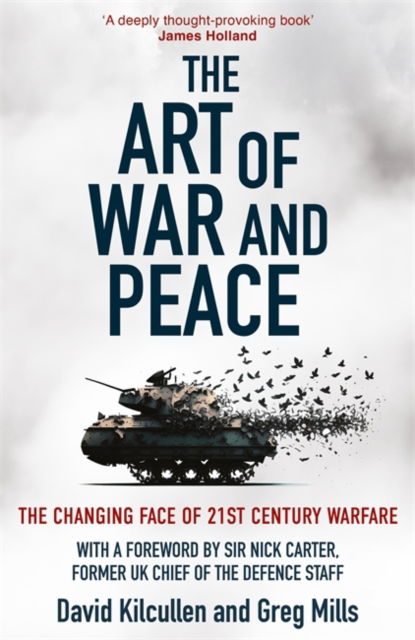 Cover for David Kilcullen · The Art of War and Peace: The Changing Face of 21st Century Warfare (Hardcover Book) (2025)