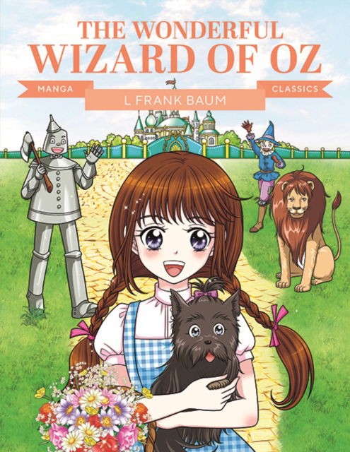Cover for Manga Classics: The Wonderful Wizard of Oz - Manga Classics (Paperback Book) (2025)
