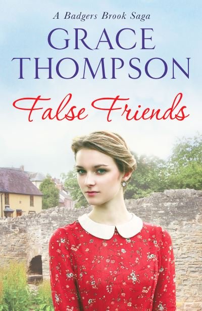 Cover for Grace Thompson · False Friends - A Badgers Brook Saga (Paperback Book) (2021)