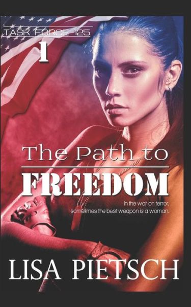 Cover for Lisa Pietsch · The Path to Freedom (Paperback Book) (2018)