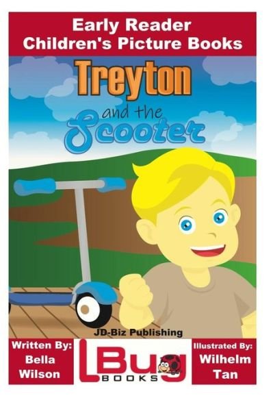 Treyton and the Scooter - Early Reader - Children's Picture Books - John Davidson - Bøger - Independently Published - 9781794487857 - 20. januar 2019