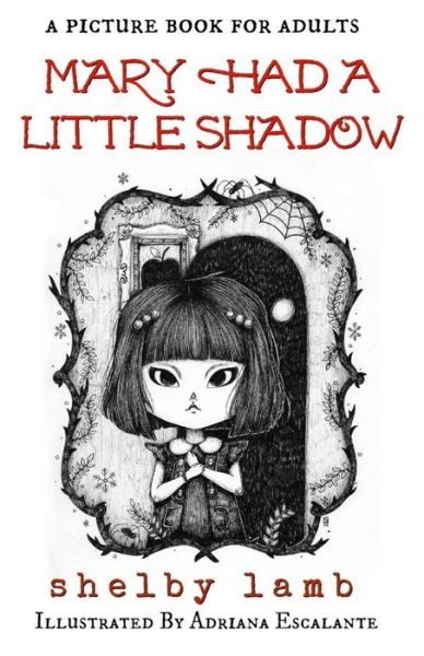 Cover for Shelby Lamb · Mary Had A Little Shadow : a picture book for adults (Paperback Book) (2019)