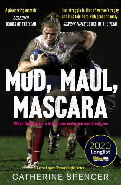 Mud, Maul, Mascara: When fighting for a dream can make you and break you - Catherine Spencer - Books - Boundless Publishing Group Ltd - 9781800180857 - September 2, 2021