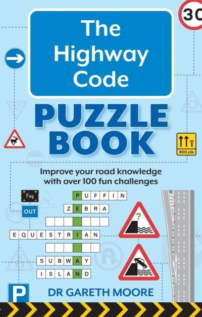Cover for Gareth Moore · The Highway Code Puzzle Book: Improve your road knowledge with over 100 fun challenges (Paperback Book) (2022)