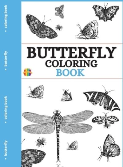 Cover for Melamie Rosch · Butterfly Coloring Book: Beautiful Coloring Pages Stress Relieving &amp; Relaxation for All ages (Hardcover Book) (2021)