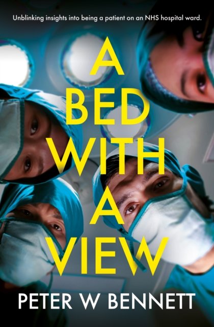 Cover for Peter Bennett · A Bed with a View (Hardcover bog) (2024)