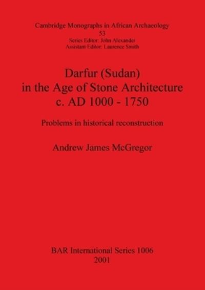 Cover for Andrew James McGregor · Darfur (Sudan) in the Age of Stone Architecture (British Archaeological Reports (BAR) International) (Paperback Book) (2001)