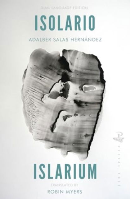 Adalber Salas Hernandez · Isolario / Islarium: translated from Spanish by Robin Myers (Paperback Book) (2024)