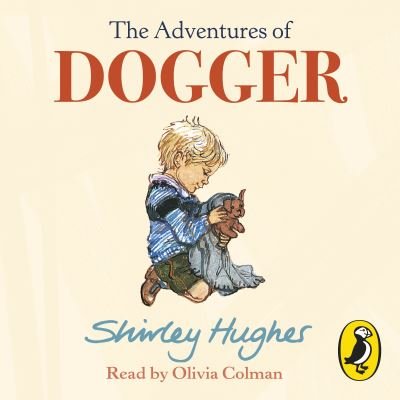 Cover for Shirley Hughes · The Adventures of Dogger (Hörbok (CD)) [Unabridged edition] (2020)
