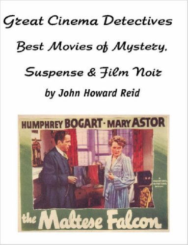 Cover for John Howard Reid · Great Cinema Detectives: Best Movies of Mystery, Suspense &amp; Film Noir (Paperback Book) (2006)