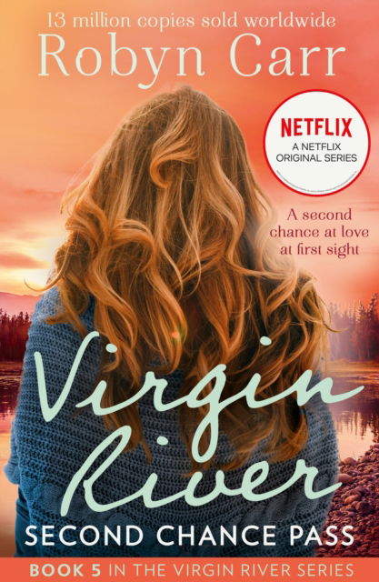 Second Chance Pass - A Virgin River Novel - Robyn Carr - Kirjat - HarperCollins Publishers - 9781848458857 - torstai 5. elokuuta 2021