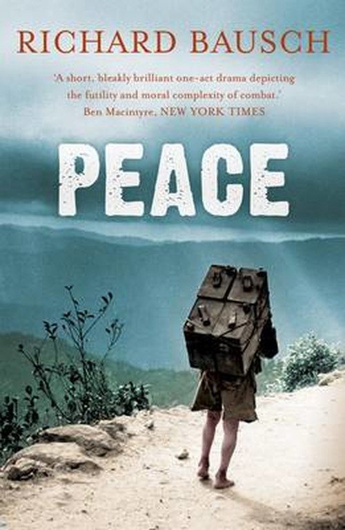 Cover for Bausch, Richard (Author) · Peace (Paperback Book) [Main edition] (2010)