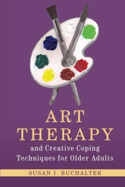 Art Therapy and Creative Coping Techniq - Susan Buchalter - Książki - JESSICA KINGSLEY - 9781849857857 - 15 czerwca 2011