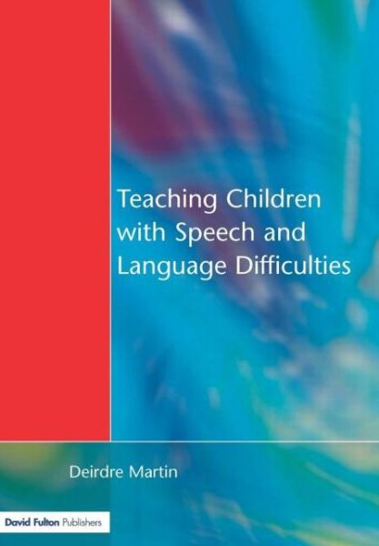 Cover for Deirdre Martin · Teaching Children with Speech and Language Difficulties (Paperback Book) (2000)