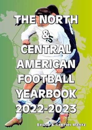 Cover for Bernd Mantz · The North &amp; Central American Football Yearbook 2022-2023 (Pocketbok) [12 Revised edition] (2022)
